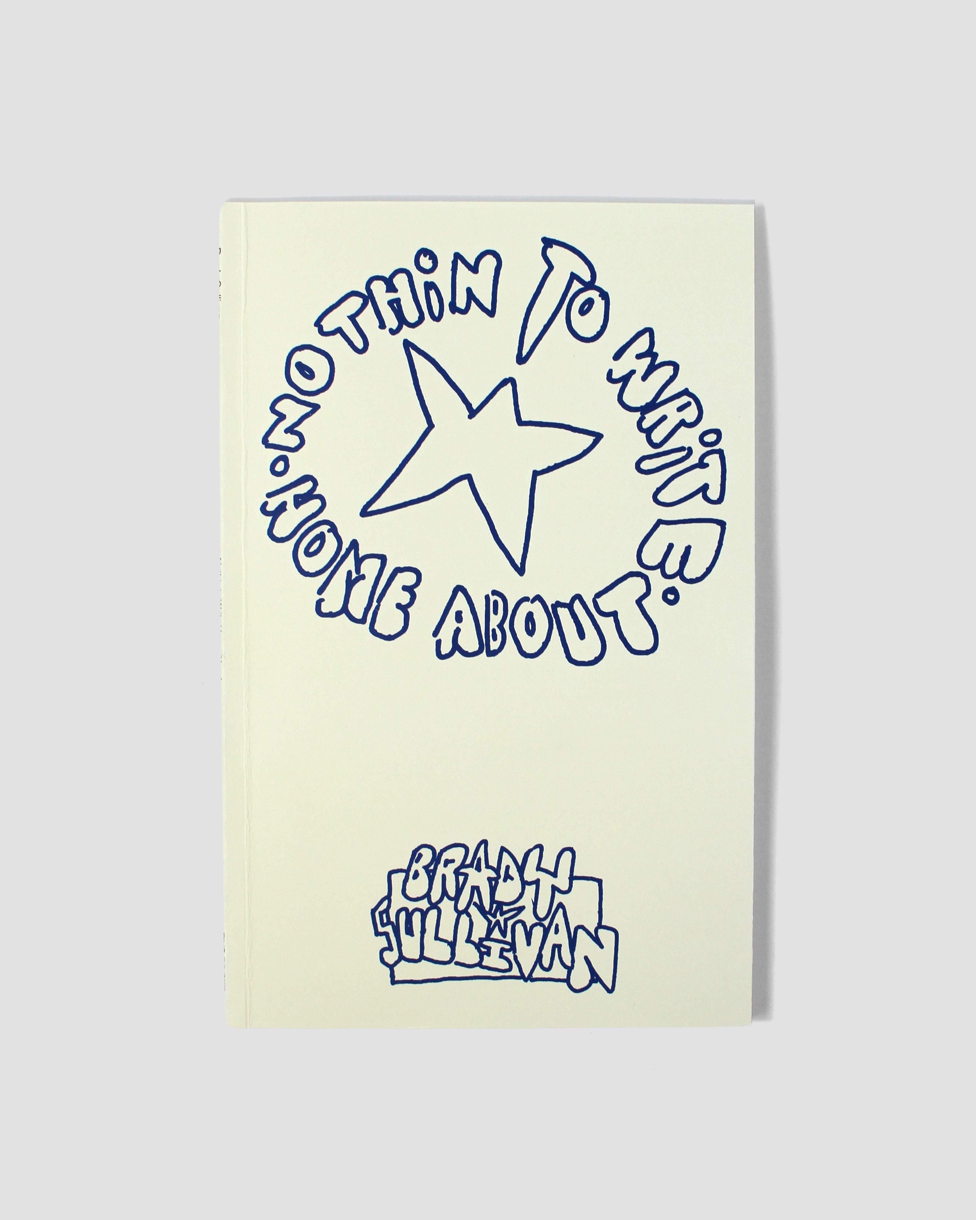 Nothin To Write Home About by Brady Sullivan