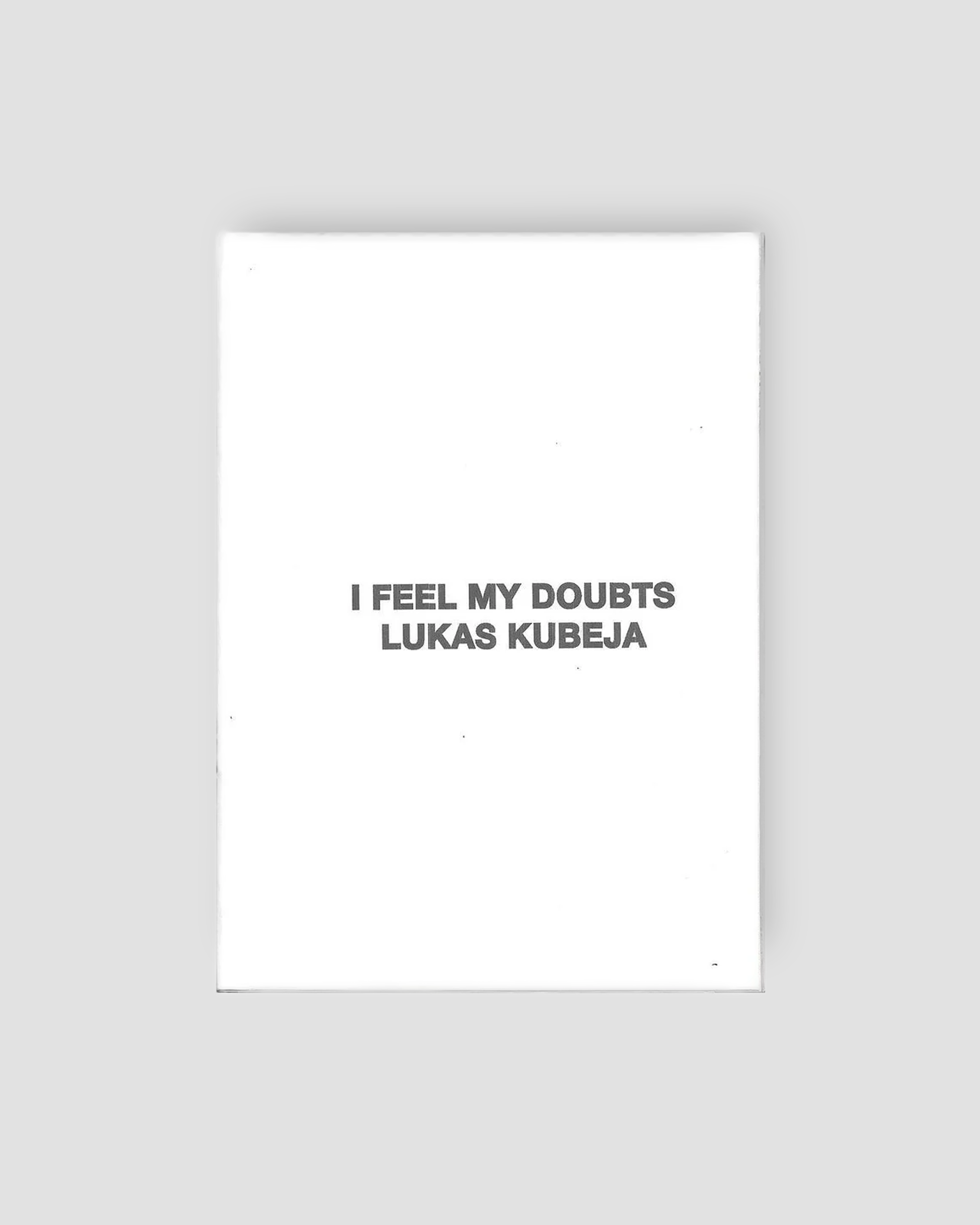 I Feel My Doubts by Lukas Kubeja